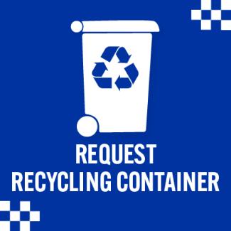 Request Recycling Containers